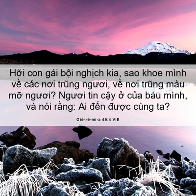 Picture 06 - Giê-rê-mi-a 49:4 VIE - Hỡi con gái bội nghịch kia, sao khoe mình - Bible Verse Picture