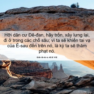 Picture 06 - Giê-rê-mi-a 49:8 VIE - Hỡi dân cư Đê-đan, hãy trốn, xây lưng - Bible Verse Picture
