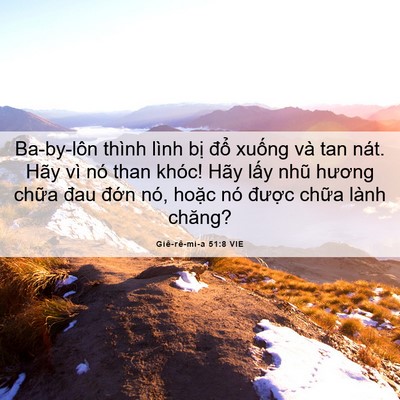 Picture 06 - Giê-rê-mi-a 51:8 VIE - Ba-by-lôn thình lình bị đổ xuống và - Bible Verse Picture