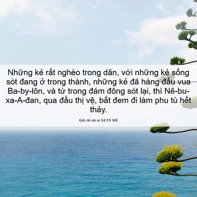 Picture 06 - Giê-rê-mi-a 52:15 VIE - Những kẻ rất nghèo trong dân, với - Bible Verse Picture