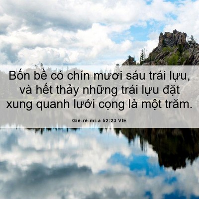 Picture 06 - Giê-rê-mi-a 52:23 VIE - Bốn bề có chín mươi sáu trái lựu, và - Bible Verse Picture