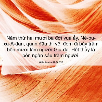 Picture 06 - Giê-rê-mi-a 52:30 VIE - Năm thứ hai mươi ba đời vua ấy, - Bible Verse Picture