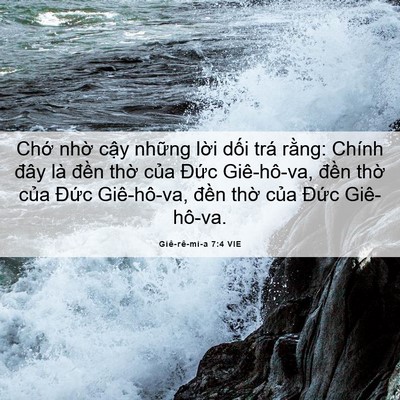 Picture 06 - Giê-rê-mi-a 7:4 VIE - Chớ nhờ cậy những lời dối trá - Bible Verse Picture