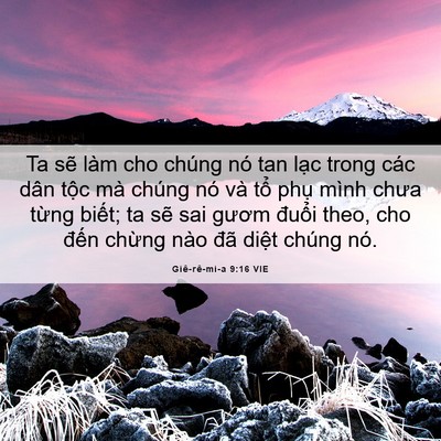 Picture 06 - Giê-rê-mi-a 9:16 VIE - Ta sẽ làm cho chúng nó tan lạc trong các - Bible Verse Picture