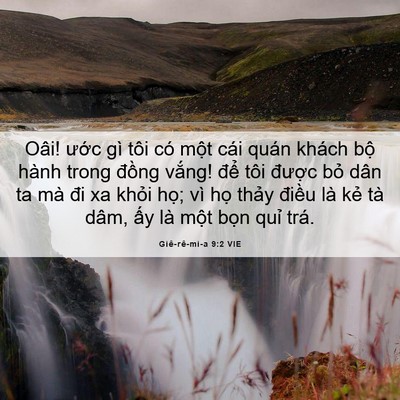 Picture 06 - Giê-rê-mi-a 9:2 VIE - Oâi! ước gì tôi có một cái quán khách - Bible Verse Picture