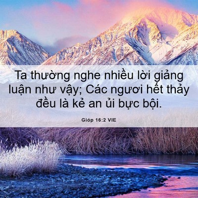 Picture 06 - Gióp 16:2 VIE - Ta thường nghe nhiều lời giảng luận - Bible Verse Picture