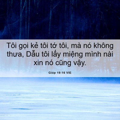 Picture 06 - Gióp 19:16 VIE - Tôi gọi kẻ tôi tớ tôi, mà nó không - Bible Verse Picture
