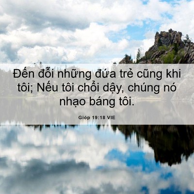 Picture 06 - Gióp 19:18 VIE - Đến đỗi những đứa trẻ cũng khi - Bible Verse Picture