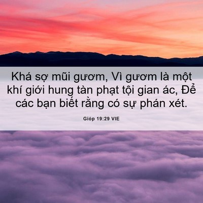 Picture 06 - Gióp 19:29 VIE - Khá sợ mũi gươm, Vì gươm là một khí - Bible Verse Picture