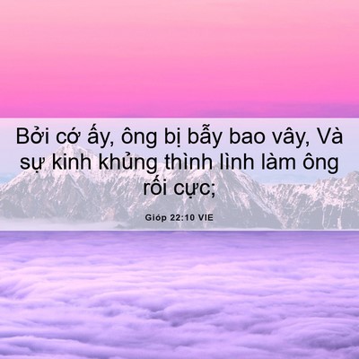 Picture 06 - Gióp 22:10 VIE - Bởi cớ ấy, ông bị bẫy bao vây, Và - Bible Verse Picture