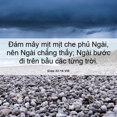 Picture 06 - Gióp 22:14 VIE - Đám mây mịt mịt che phủ Ngài, nên - Bible Verse Picture