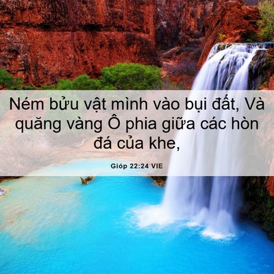 Picture 06 - Gióp 22:24 VIE - Ném bửu vật mình vào bụi đất, Và - Bible Verse Picture