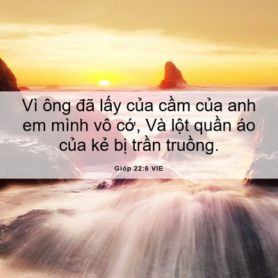 Picture 06 - Gióp 22:6 VIE - Vì ông đã lấy của cầm của anh em - Bible Verse Picture