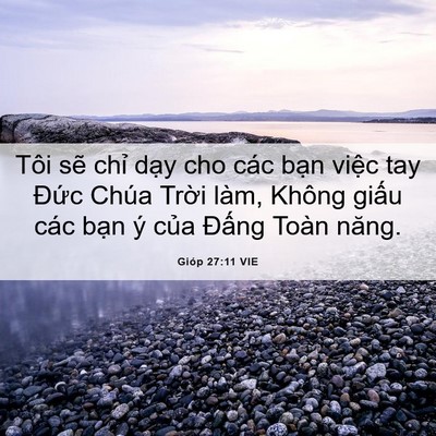 Picture 06 - Gióp 27:11 VIE - Tôi sẽ chỉ dạy cho các bạn việc tay - Bible Verse Picture