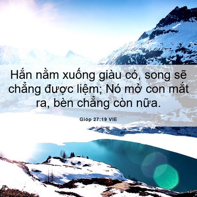 Picture 06 - Gióp 27:19 VIE - Hắn nằm xuống giàu có, song sẽ chẳng - Bible Verse Picture