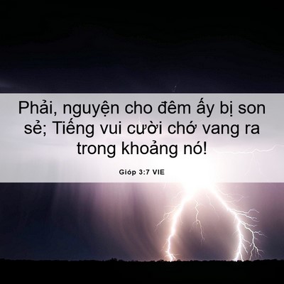 Picture 06 - Gióp 3:7 VIE - Phải, nguyện cho đêm ấy bị son sẻ; - Bible Verse Picture