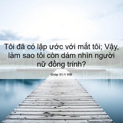Picture 06 - Gióp 31:1 VIE - Tôi đã có lập ước với mắt tôi; - Bible Verse Picture