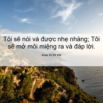 Picture 06 - Gióp 32:20 VIE - Tôi sẽ nói và được nhẹ nhàng; Tôi - Bible Verse Picture