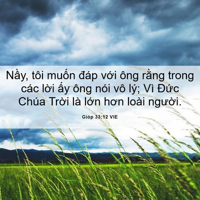 Picture 06 - Gióp 33:12 VIE - Nầy, tôi muốn đáp với ông rằng trong - Bible Verse Picture