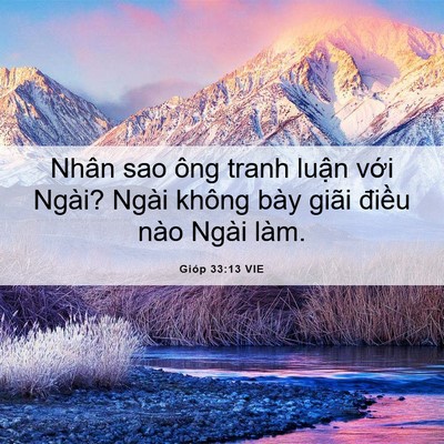 Picture 06 - Gióp 33:13 VIE - Nhân sao ông tranh luận với Ngài? Ngài - Bible Verse Picture