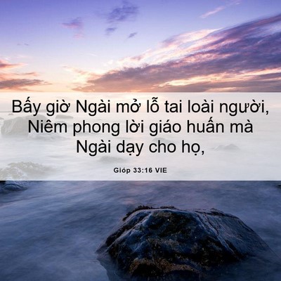 Picture 06 - Gióp 33:16 VIE - Bấy giờ Ngài mở lỗ tai loài người, - Bible Verse Picture