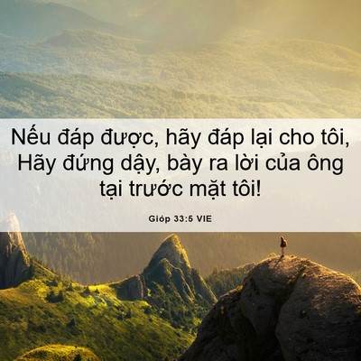 Picture 06 - Gióp 33:5 VIE - Nếu đáp được, hãy đáp lại cho tôi, - Bible Verse Picture
