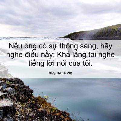 Picture 06 - Gióp 34:16 VIE - Nếu ông có sự thông sáng, hãy nghe - Bible Verse Picture