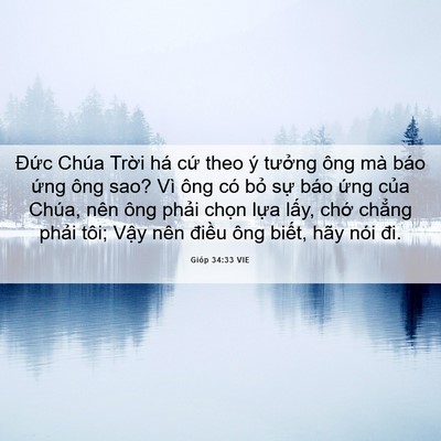 Picture 06 - Gióp 34:33 VIE - Đức Chúa Trời há cứ theo ý tưởng - Bible Verse Picture