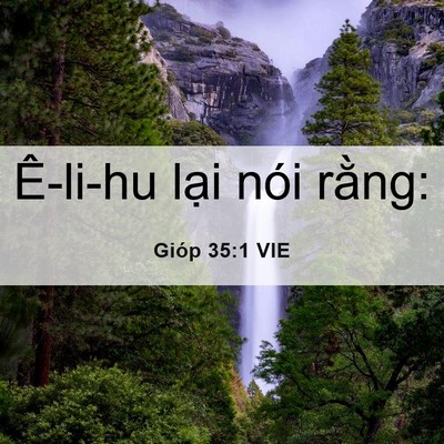 Picture 06 - Gióp 35:1 VIE - Ê-li-hu lại nói - Bible Verse Picture