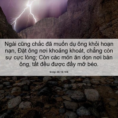 Picture 06 - Gióp 36:16 VIE - Ngài cũng chắc đã muốn dụ ông khỏi - Bible Verse Picture