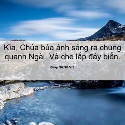 Picture 06 - Gióp 36:30 VIE - Kìa, Chúa bủa ánh sáng ra chung quanh - Bible Verse Picture