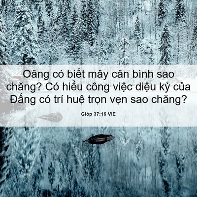 Picture 06 - Gióp 37:16 VIE - Oâng có biết mây cân bình sao chăng? Có - Bible Verse Picture