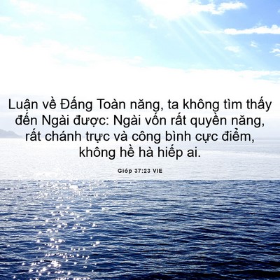 Picture 06 - Gióp 37:23 VIE - Luận về Đấng Toàn năng, ta không tìm - Bible Verse Picture