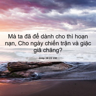 Picture 06 - Gióp 38:23 VIE - Mà ta đã để dành cho thì hoạn nạn, - Bible Verse Picture