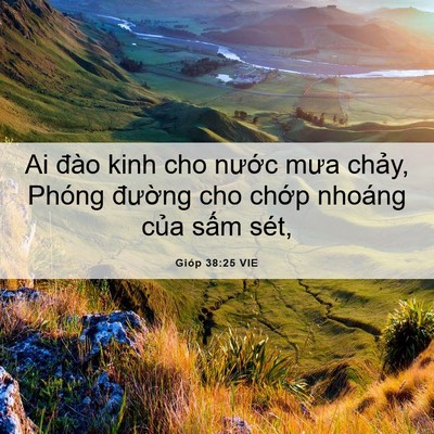 Picture 06 - Gióp 38:25 VIE - Ai đào kinh cho nước mưa chảy, Phóng - Bible Verse Picture
