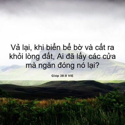 Picture 06 - Gióp 38:8 VIE - Vả lại, khi biển bể bờ và cất ra - Bible Verse Picture
