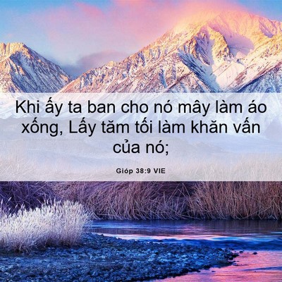 Picture 06 - Gióp 38:9 VIE - Khi ấy ta ban cho nó mây làm áo xống, - Bible Verse Picture