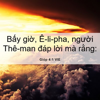 Picture 06 - Gióp 4:1 VIE - Bấy giờ, Ê-li-pha, người Thê-man đáp - Bible Verse Picture