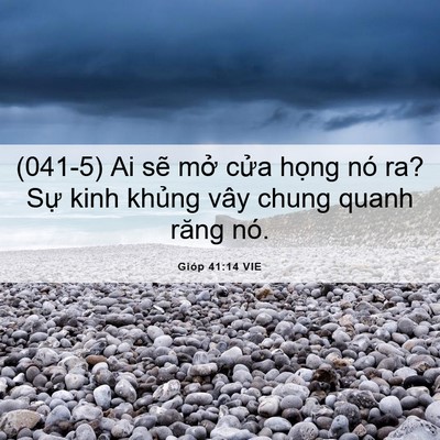 Picture 06 - Gióp 41:14 VIE - (041-5) Ai sẽ mở cửa họng nó ra? Sự - Bible Verse Picture