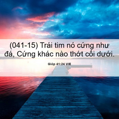 Picture 06 - Gióp 41:24 VIE - (041-15) Trái tim nó cứng như đá, Cứng - Bible Verse Picture