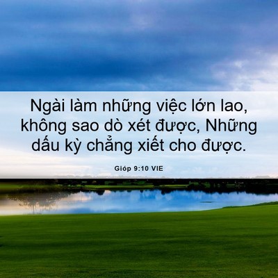 Picture 06 - Gióp 9:10 VIE - Ngài làm những việc lớn lao, không sao - Bible Verse Picture