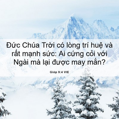 Picture 06 - Gióp 9:4 VIE - Đức Chúa Trời có lòng trí huệ và - Bible Verse Picture