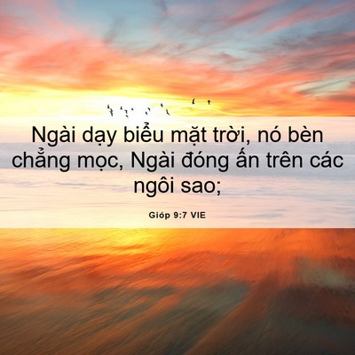 Picture 06 - Gióp 9:7 VIE - Ngài dạy biểu mặt trời, nó bèn chẳng - Bible Verse Picture