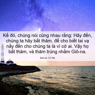 Picture 06 - Giô-na 1:7 VIE - Kế đó, chúng nói cùng nhau rằng: Hãy - Bible Verse Picture