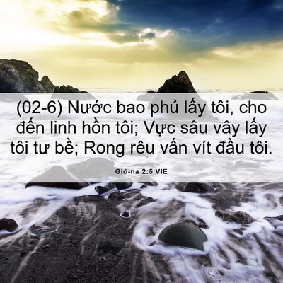 Picture 06 - Giô-na 2:5 VIE - (02-6) Nước bao phủ lấy tôi, cho đến - Bible Verse Picture