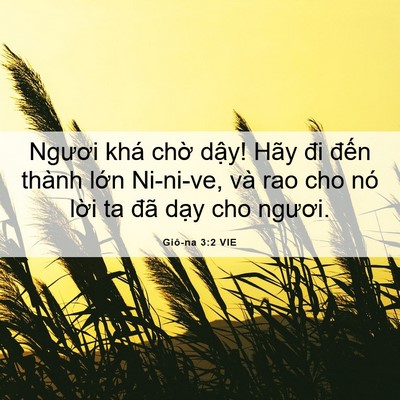 Picture 06 - Giô-na 3:2 VIE - Ngươi khá chờ dậy! Hãy đi đến thành - Bible Verse Picture