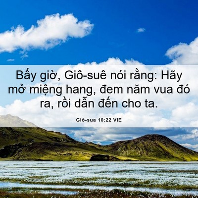 Picture 06 - Giô-sua 10:22 VIE - Bấy giờ, Giô-suê nói rằng: Hãy mở - Bible Verse Picture