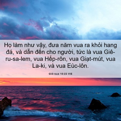 Picture 06 - Giô-sua 10:23 VIE - Họ làm như vậy, đưa năm vua ra khỏi - Bible Verse Picture