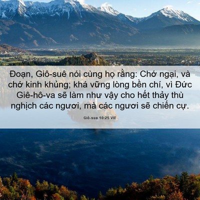 Picture 06 - Giô-sua 10:25 VIE - Đoạn, Giô-suê nói cùng họ rằng: Chớ - Bible Verse Picture