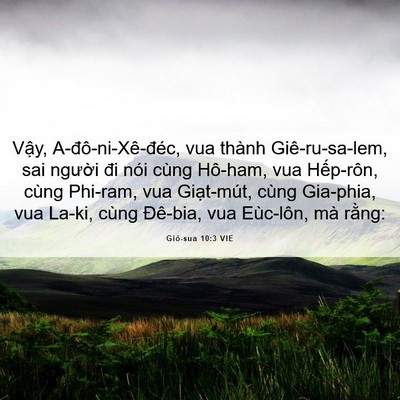 Picture 06 - Giô-sua 10:3 VIE - Vậy, A-đô-ni-Xê-đéc, vua thành - Bible Verse Picture
